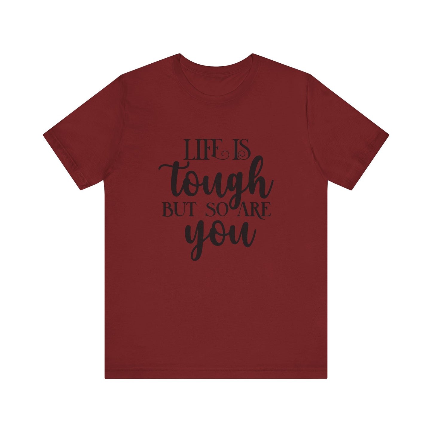 Unisex Jersey Short Sleeve Tee- Life is Tough