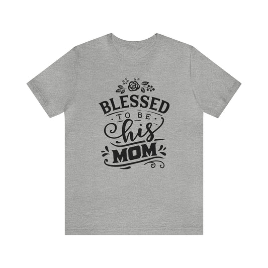 Unisex Jersey Short Sleeve Tee- Blessed his mom