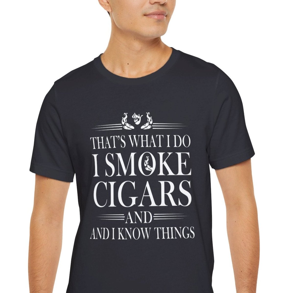 Unisex Jersey Short Sleeve Tee- I smoke Cigars and I know Things