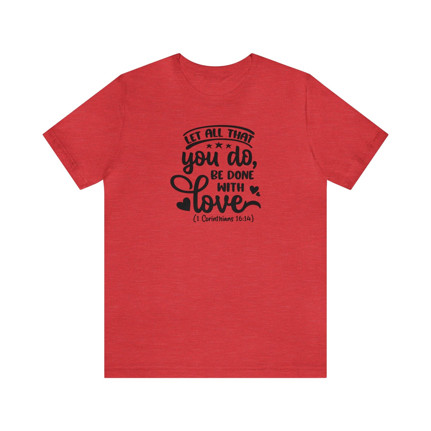 Unisex Jersey Short Sleeve Tee- 1 Corinthians 16:14