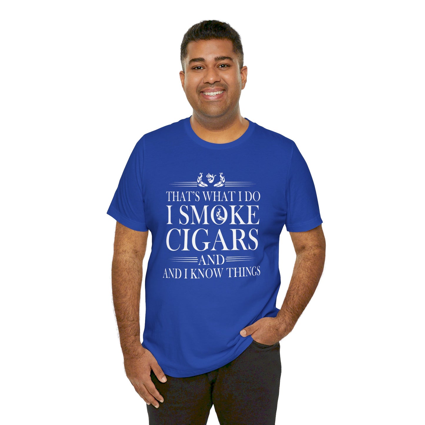 Unisex Jersey Short Sleeve Tee- I smoke Cigars and I know Things