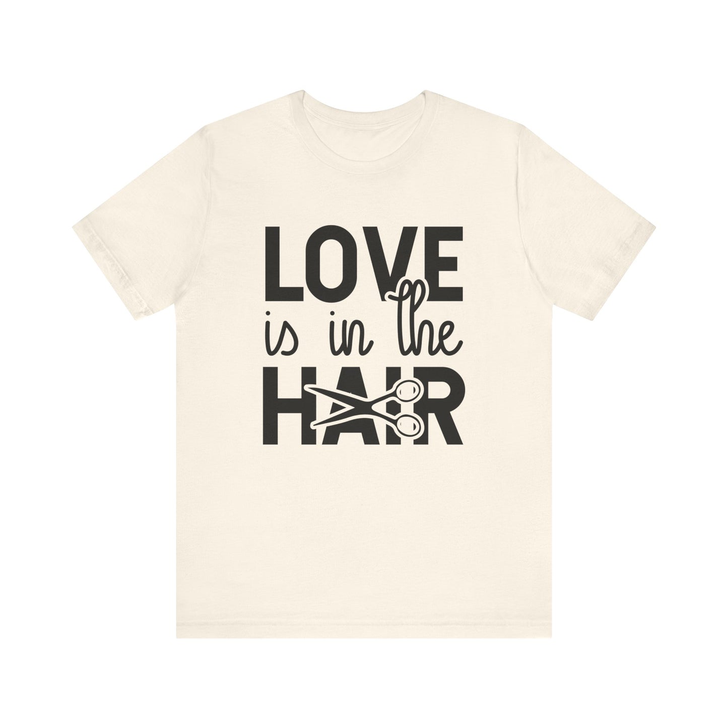 Unisex Jersey Short Sleeve Tee- Love is in the Hair