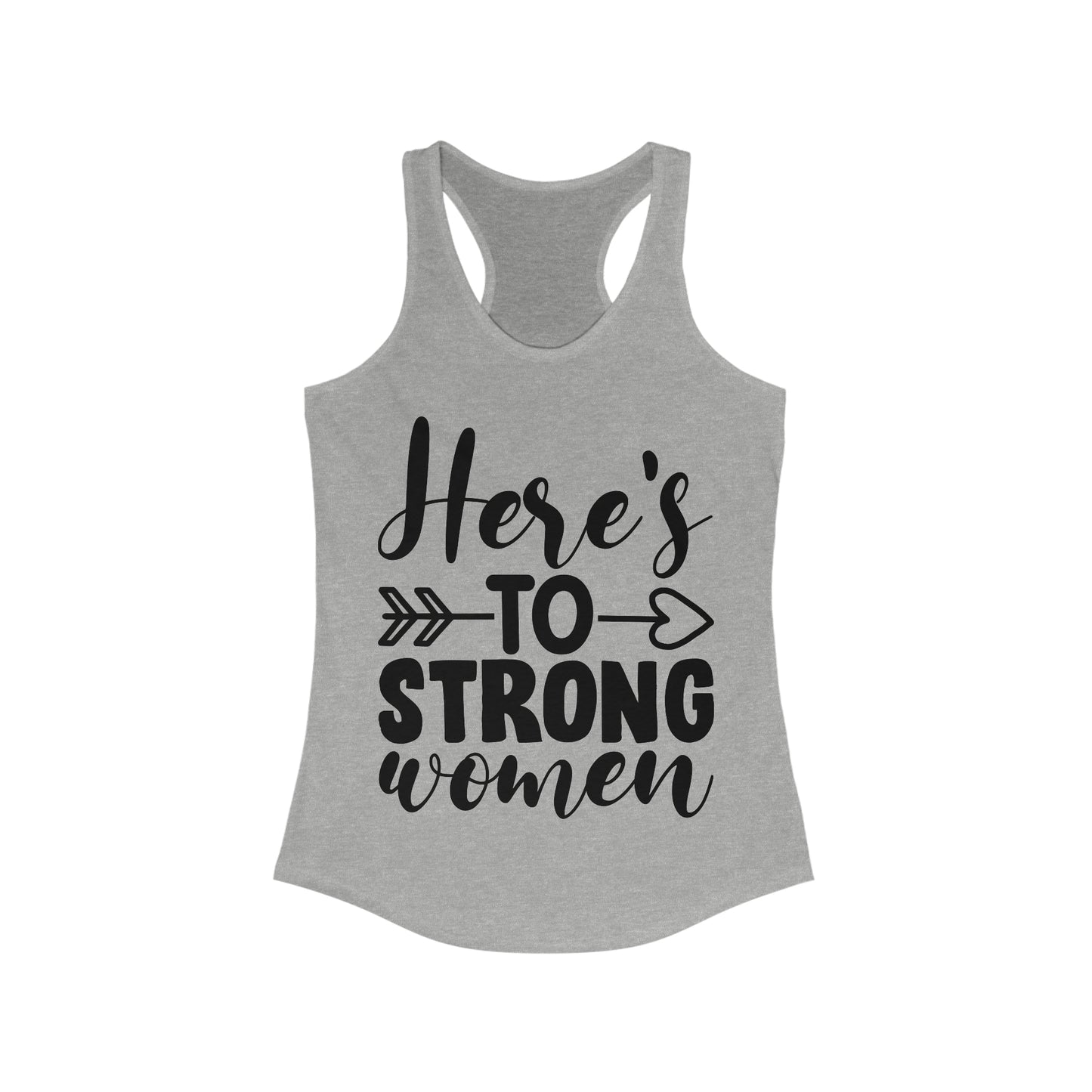 Women's Ideal Racerback Tank- Strong Women