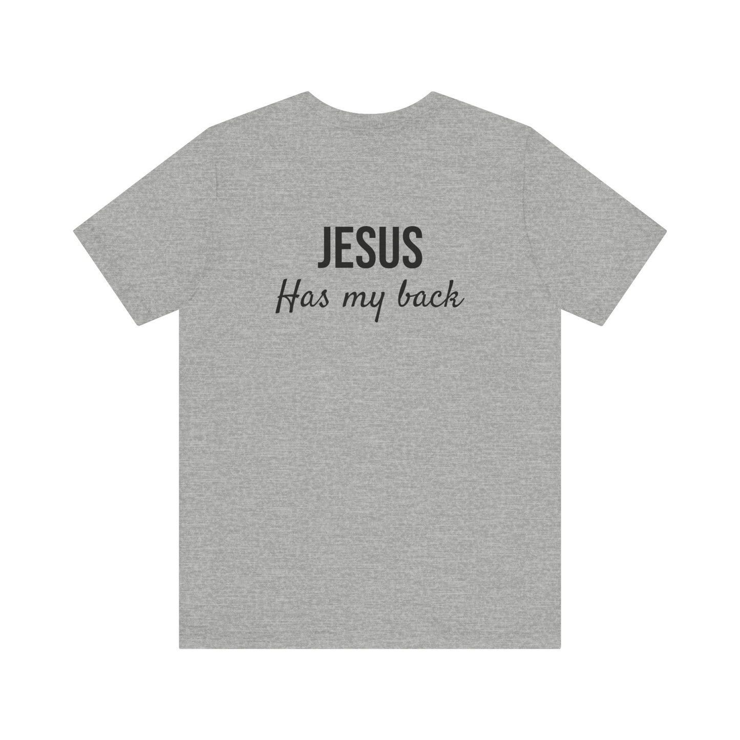 Unisex Jersey Short Sleeve Tee- Jesus has my back