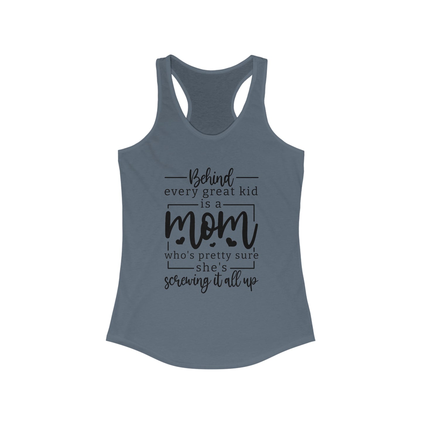 Women's Ideal Racerback Tank- Behind every great kid