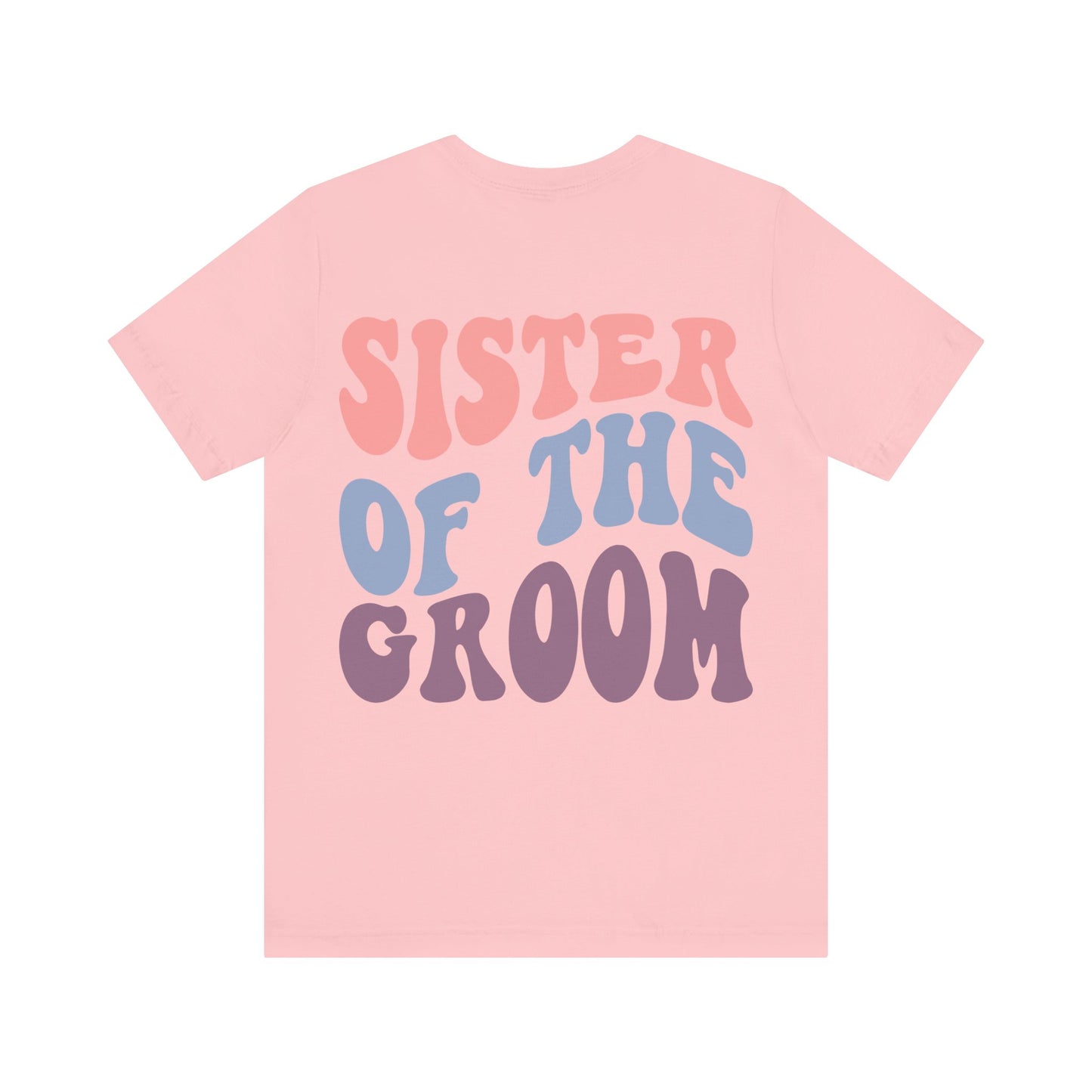 Unisex Jersey Short Sleeve Tee- Groovy Sis of Groom