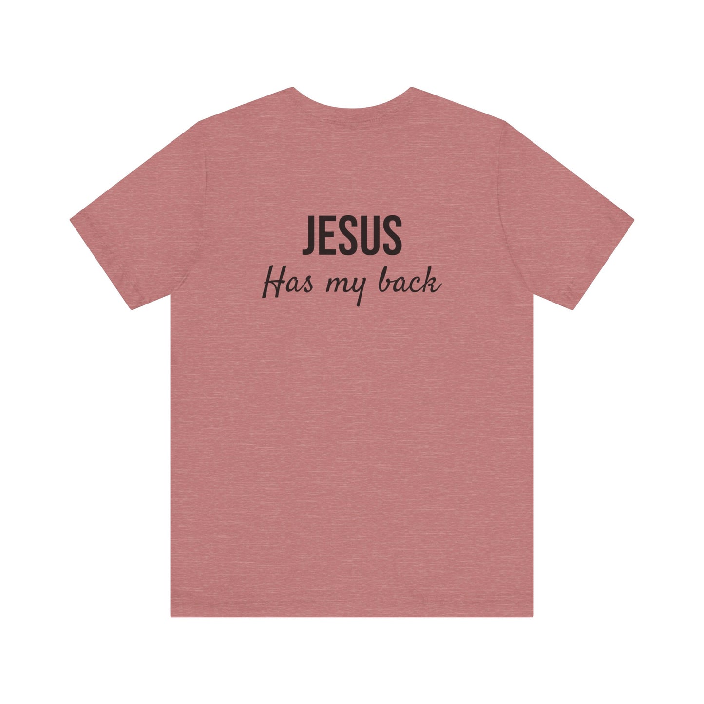 Unisex Jersey Short Sleeve Tee- Jesus has my back