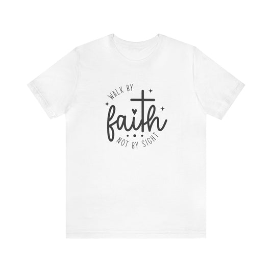 Unisex Jersey Short Sleeve Tee- Walk by Faith