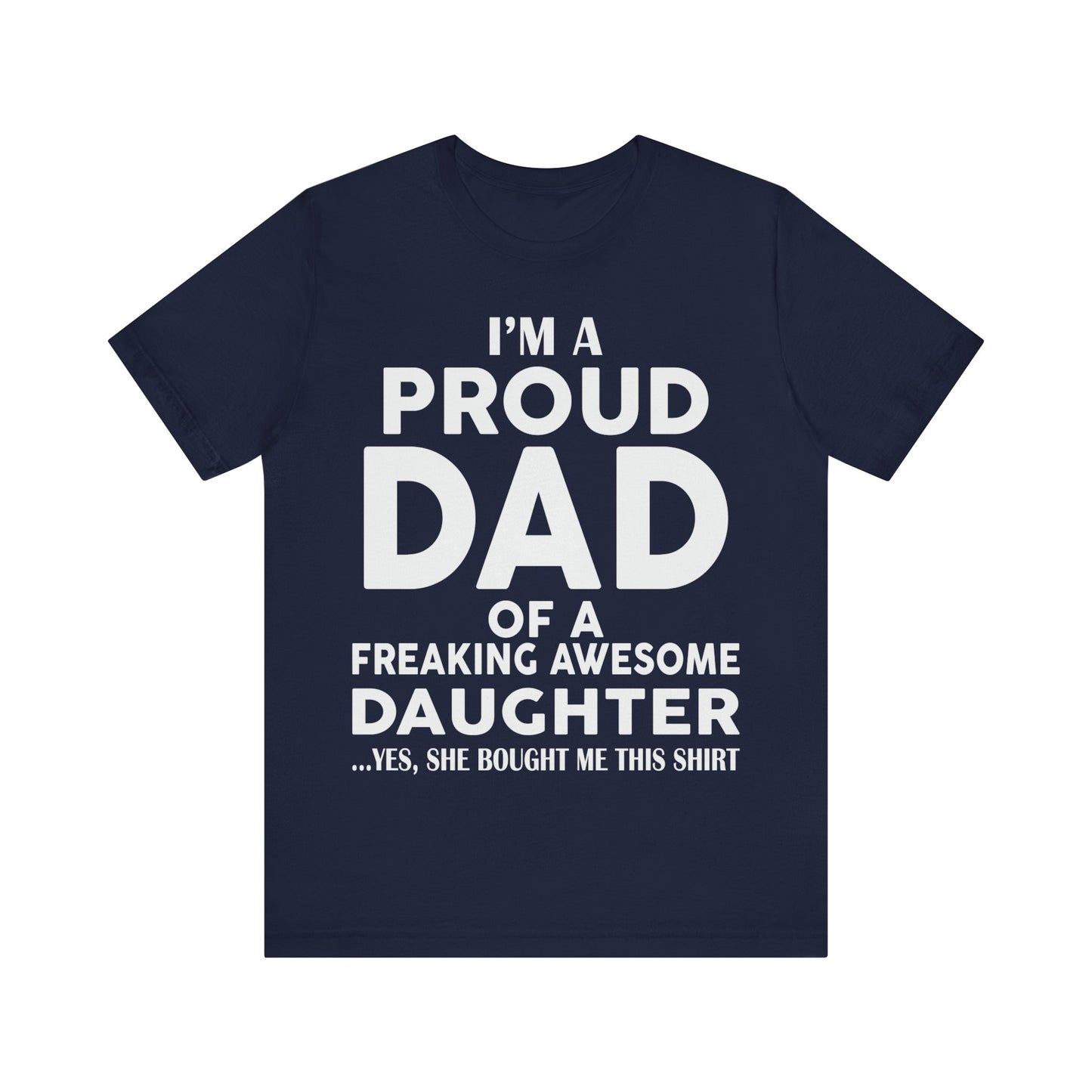 Unisex Jersey Short Sleeve Tee- Proud Dad