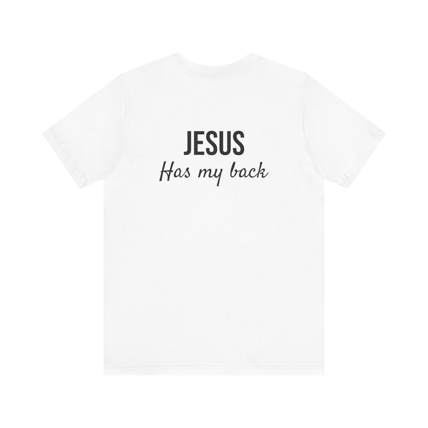 Unisex Jersey Short Sleeve Tee- Jesus has my back