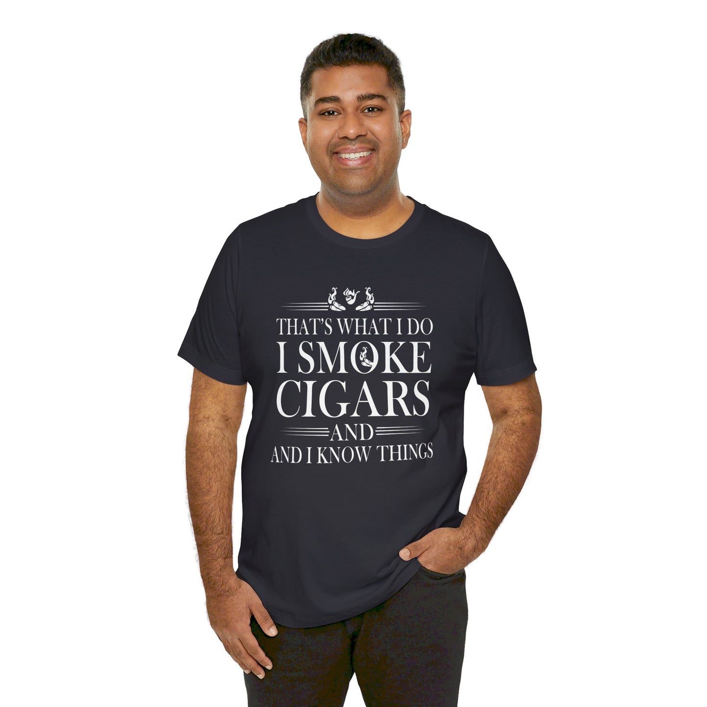 Unisex Jersey Short Sleeve Tee- I smoke Cigars and I know Things