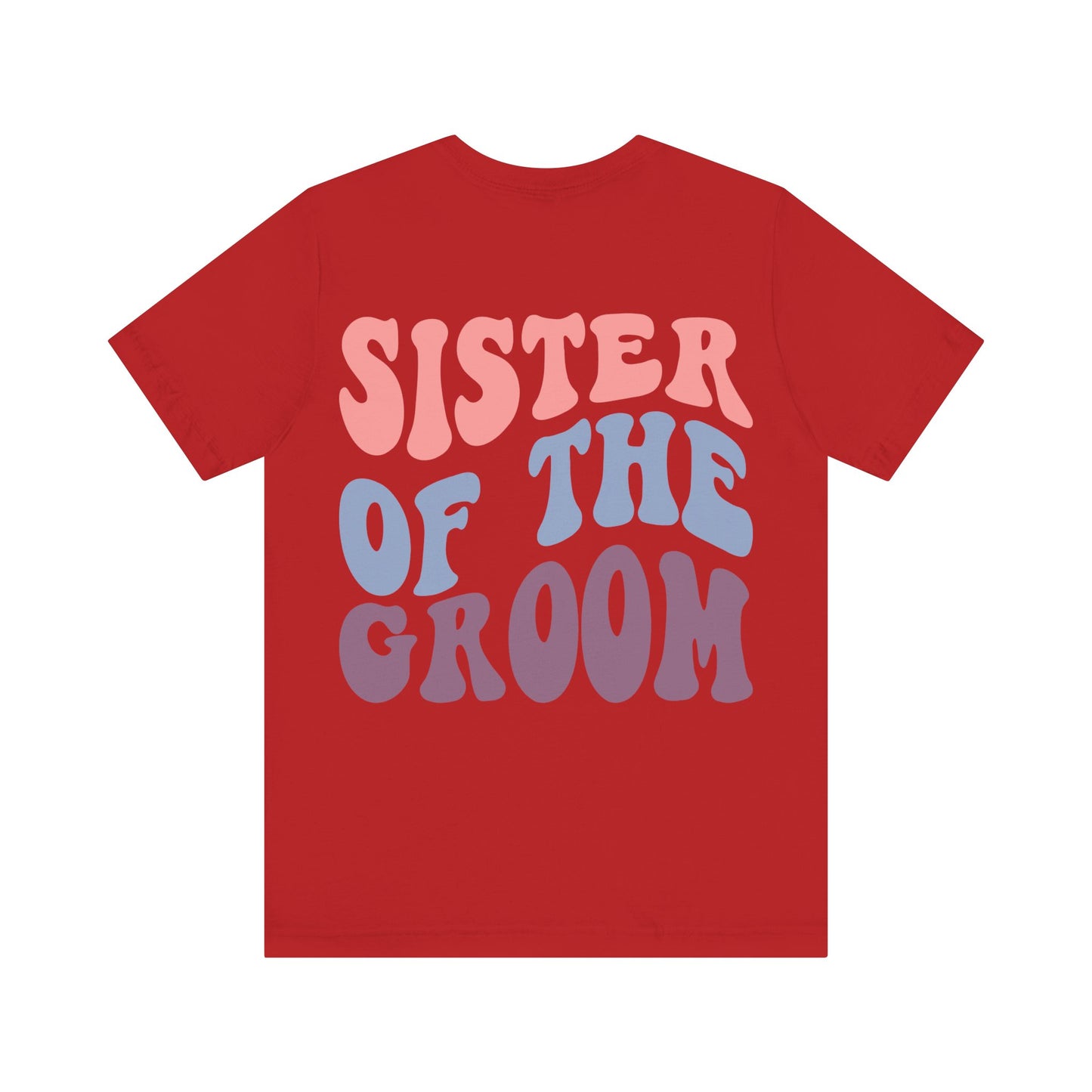 Unisex Jersey Short Sleeve Tee- Groovy Sis of Groom