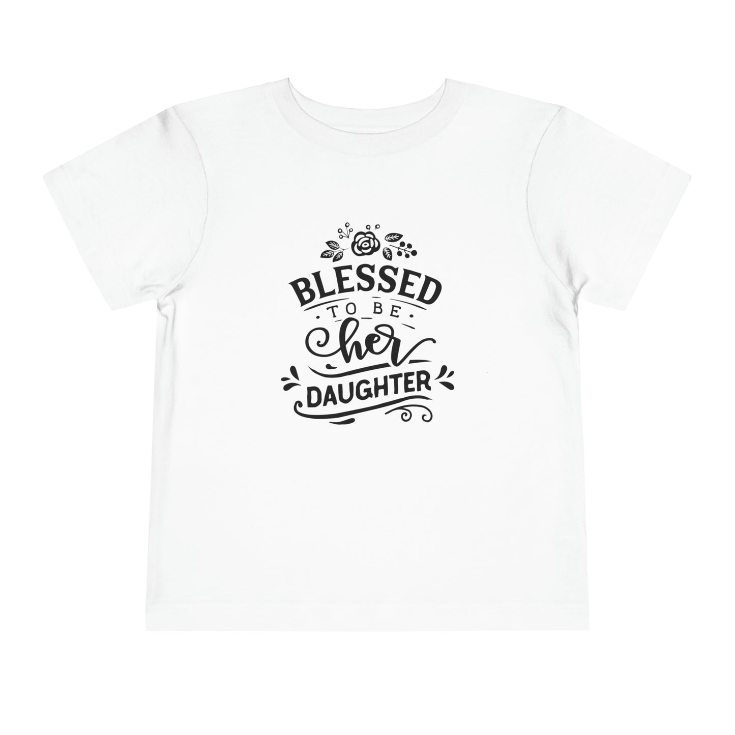 Toddler Short Sleeve Tee- Blessed Daughter