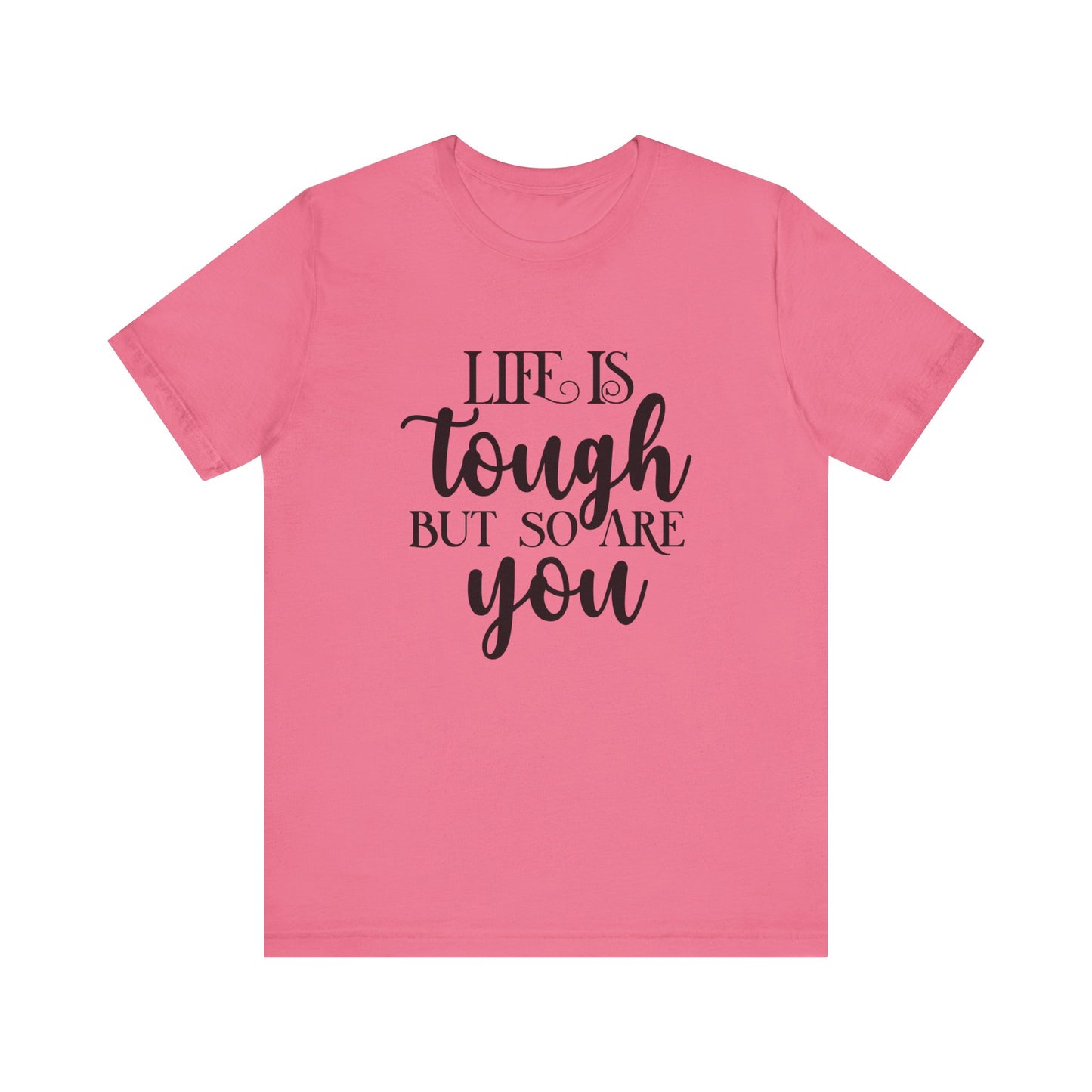 Unisex Jersey Short Sleeve Tee- Life is Tough