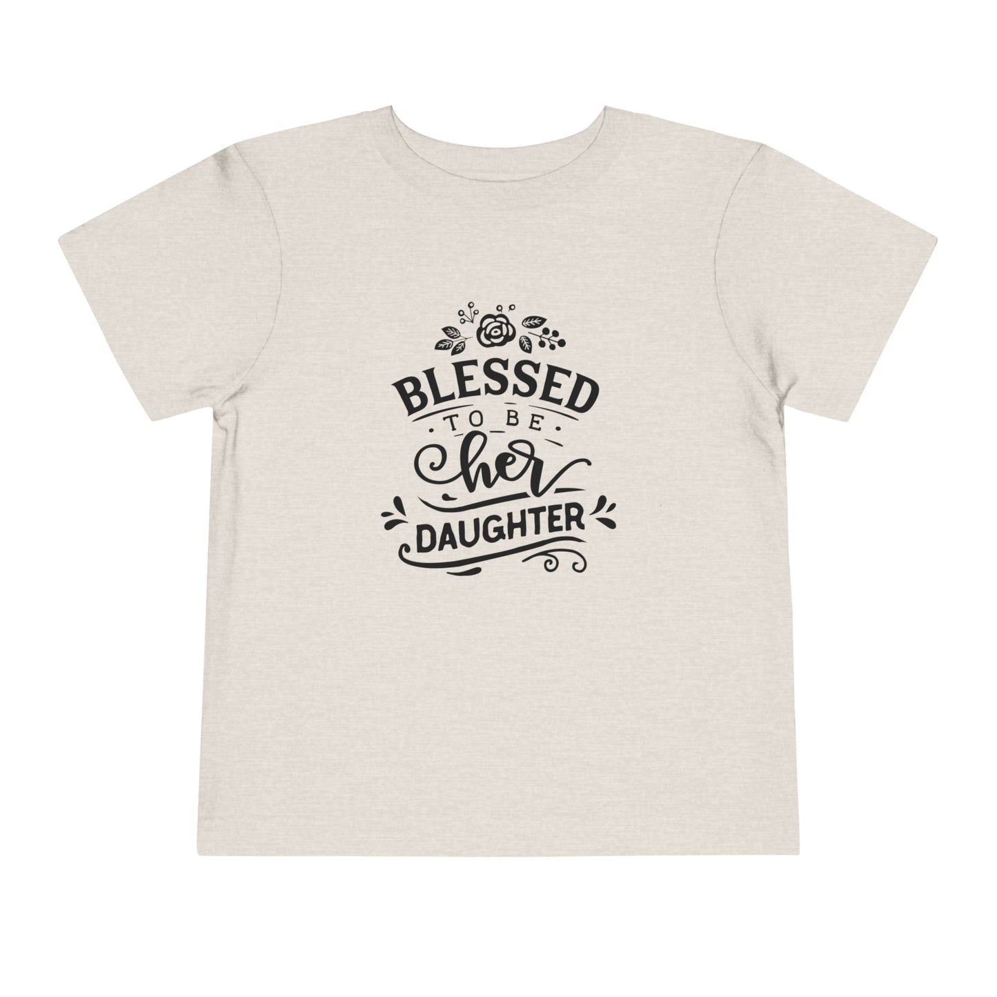 Toddler Short Sleeve Tee- Blessed Daughter