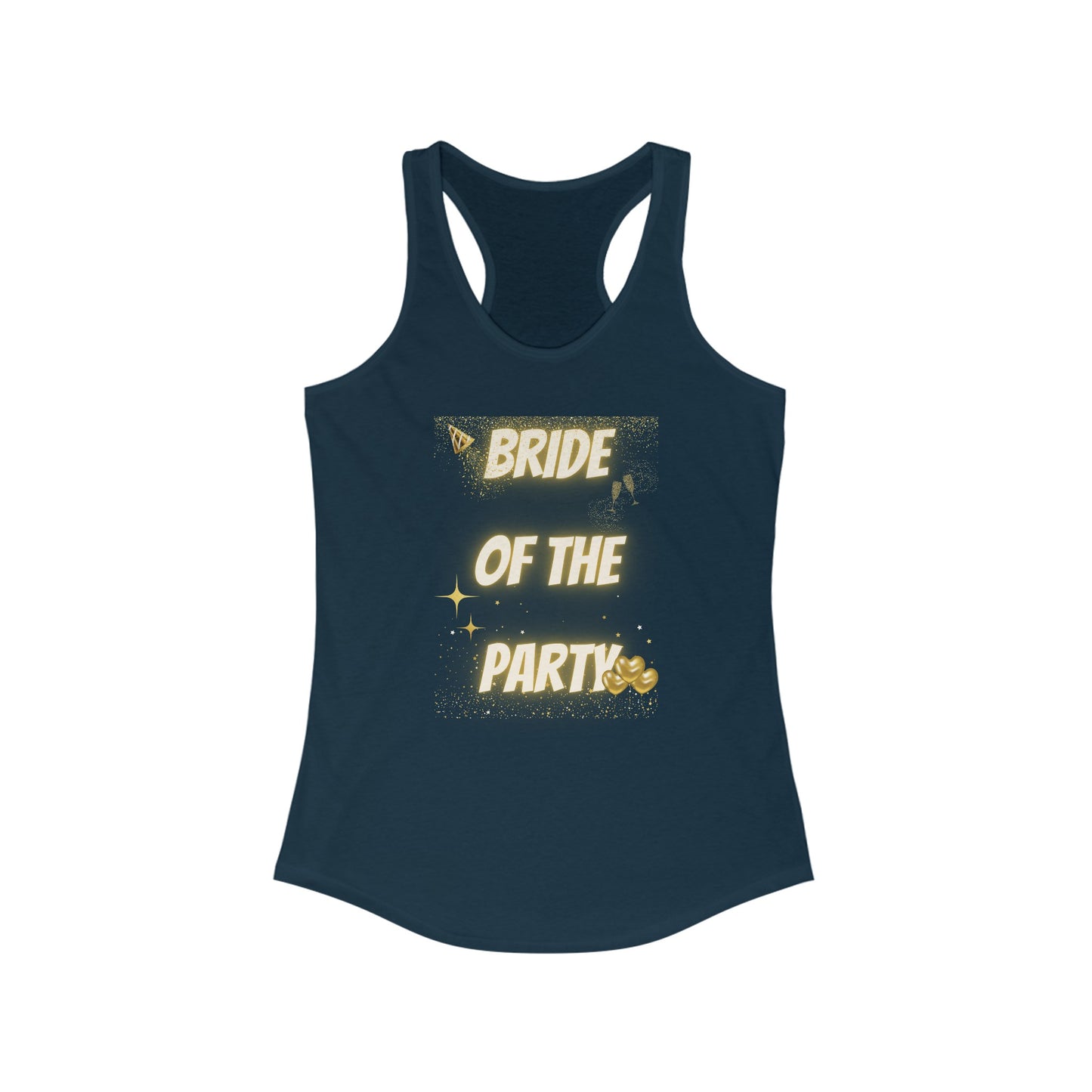 Women's Ideal Racerback Tank- Bride of the Party