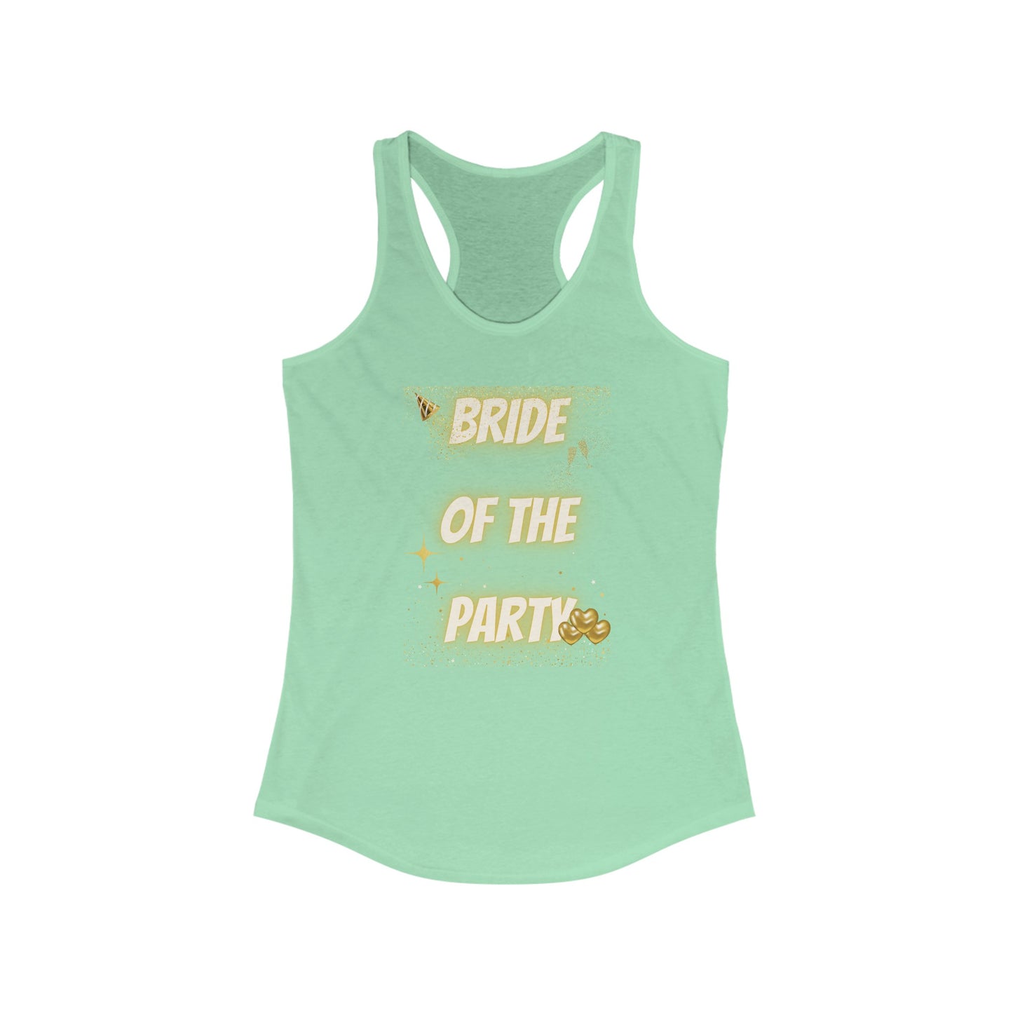 Women's Ideal Racerback Tank- Bride of the Party