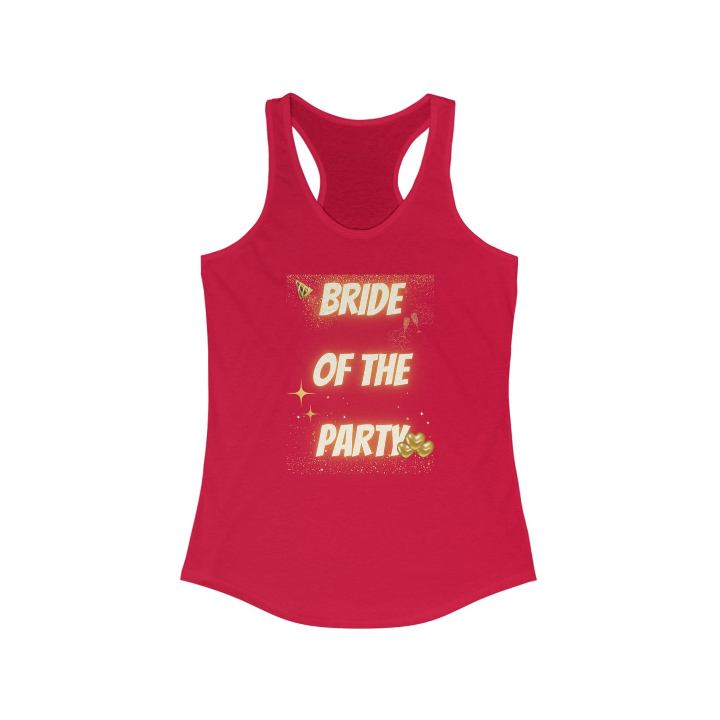 Women's Ideal Racerback Tank- Bride of the Party