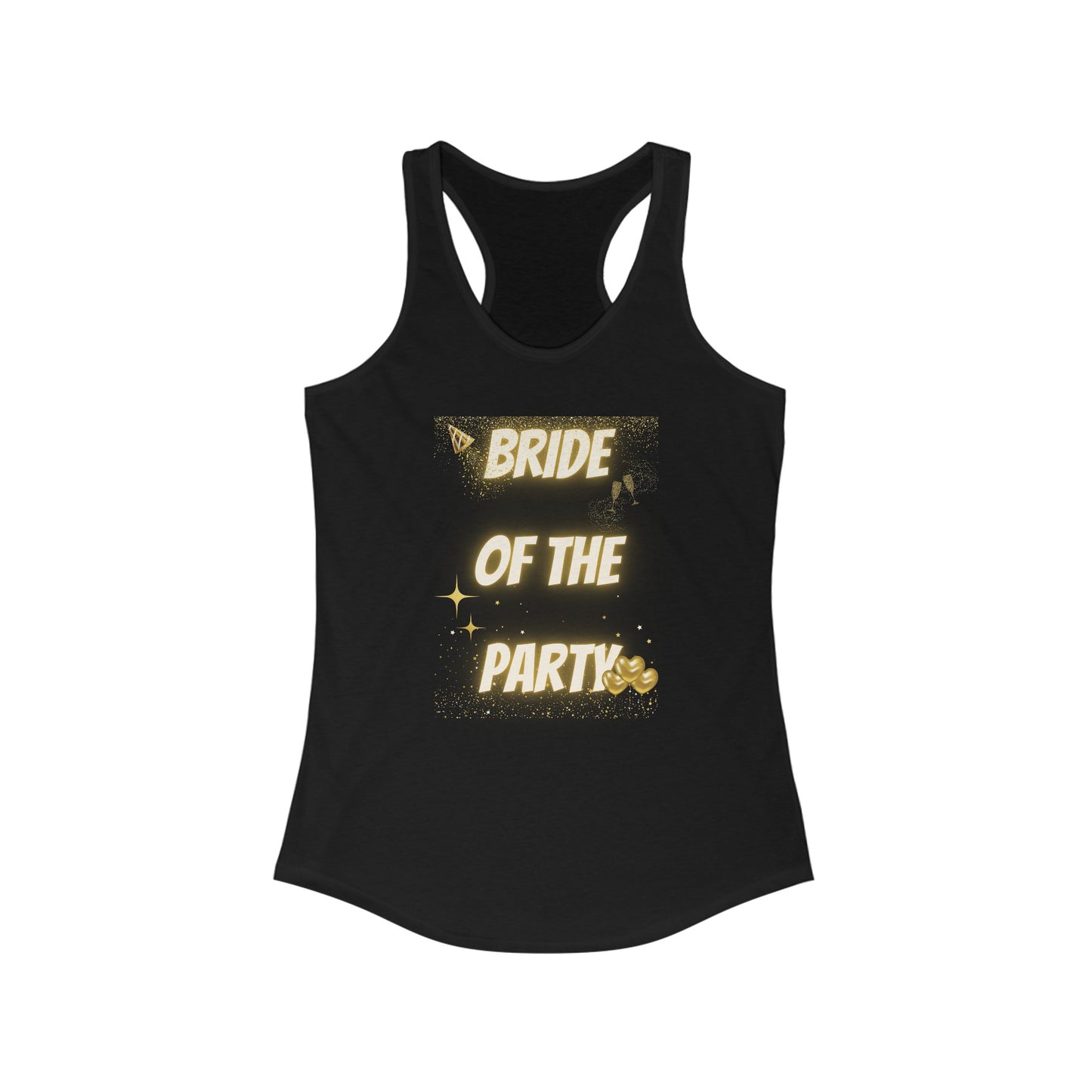 Women's Ideal Racerback Tank- Bride of the Party