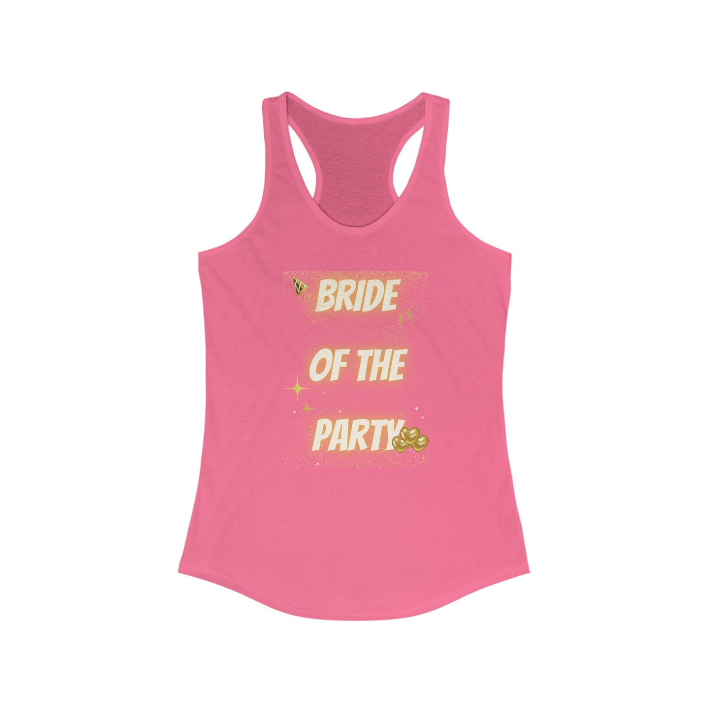 Women's Ideal Racerback Tank- Bride of the Party