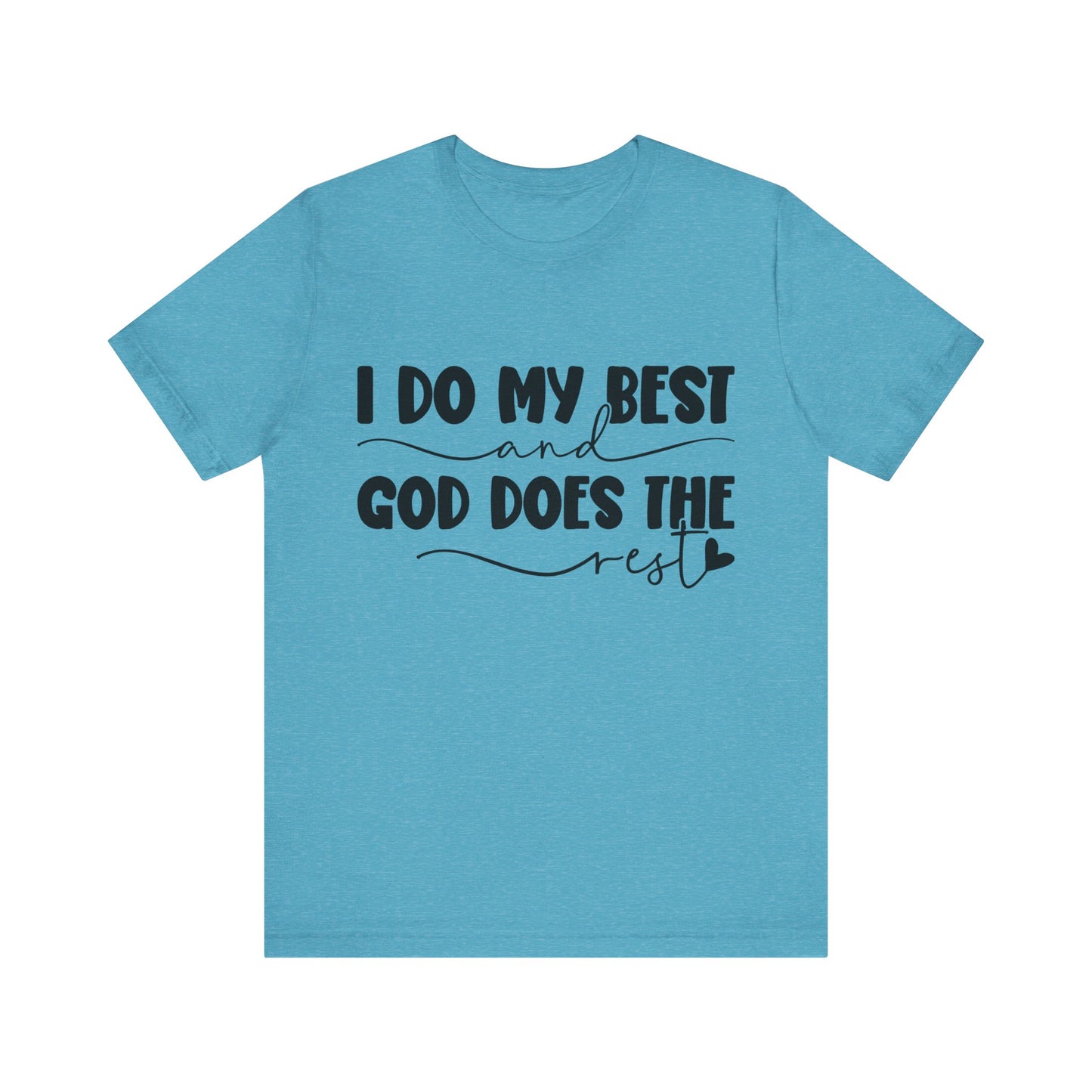 Unisex Jersey Short Sleeve Tee- God Does the Rest