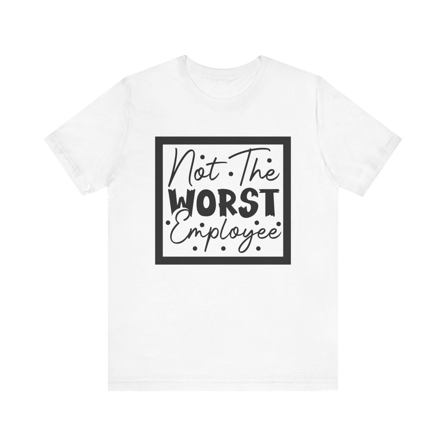 Unisex Jersey Short Sleeve Tee-Worst Employee