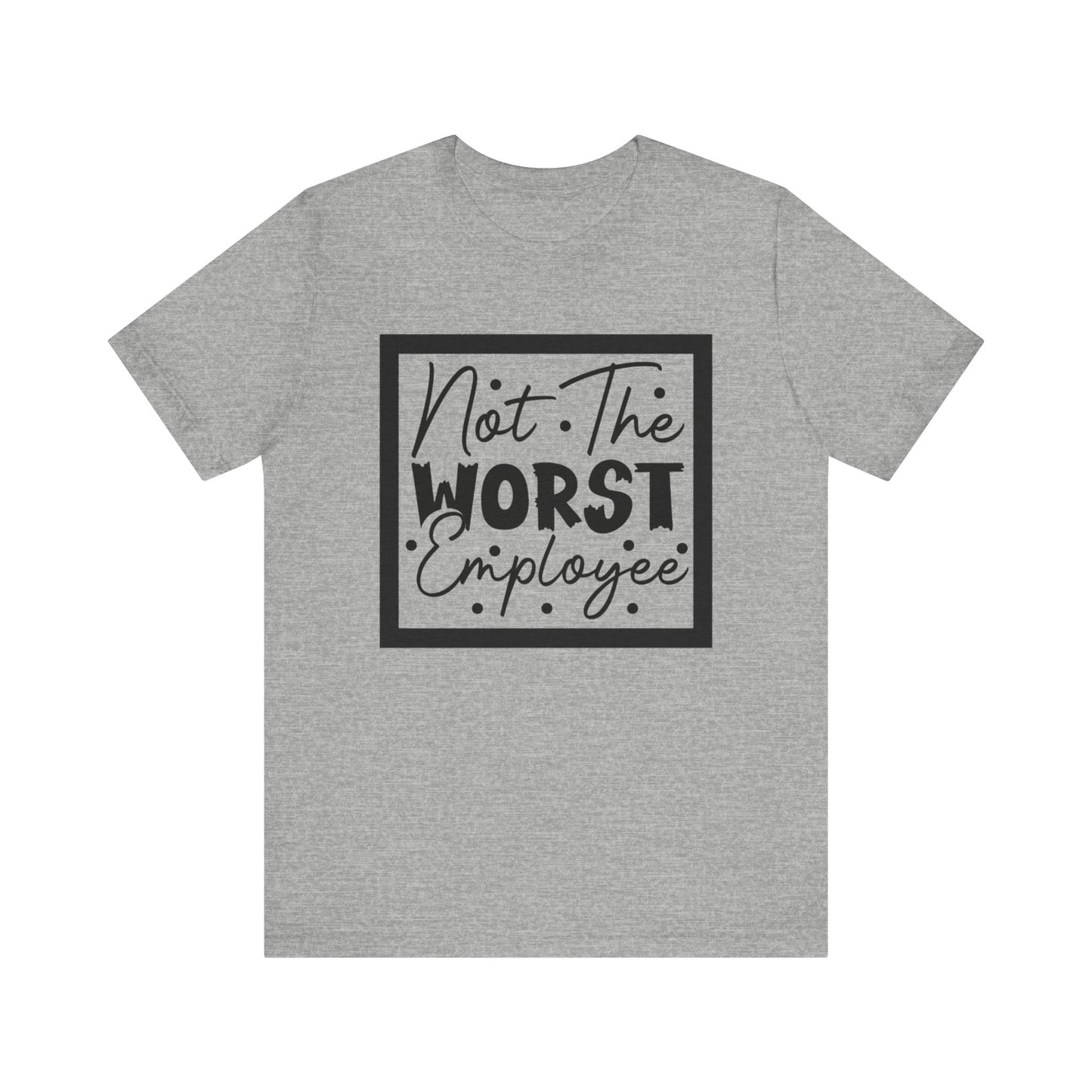 Unisex Jersey Short Sleeve Tee-Worst Employee