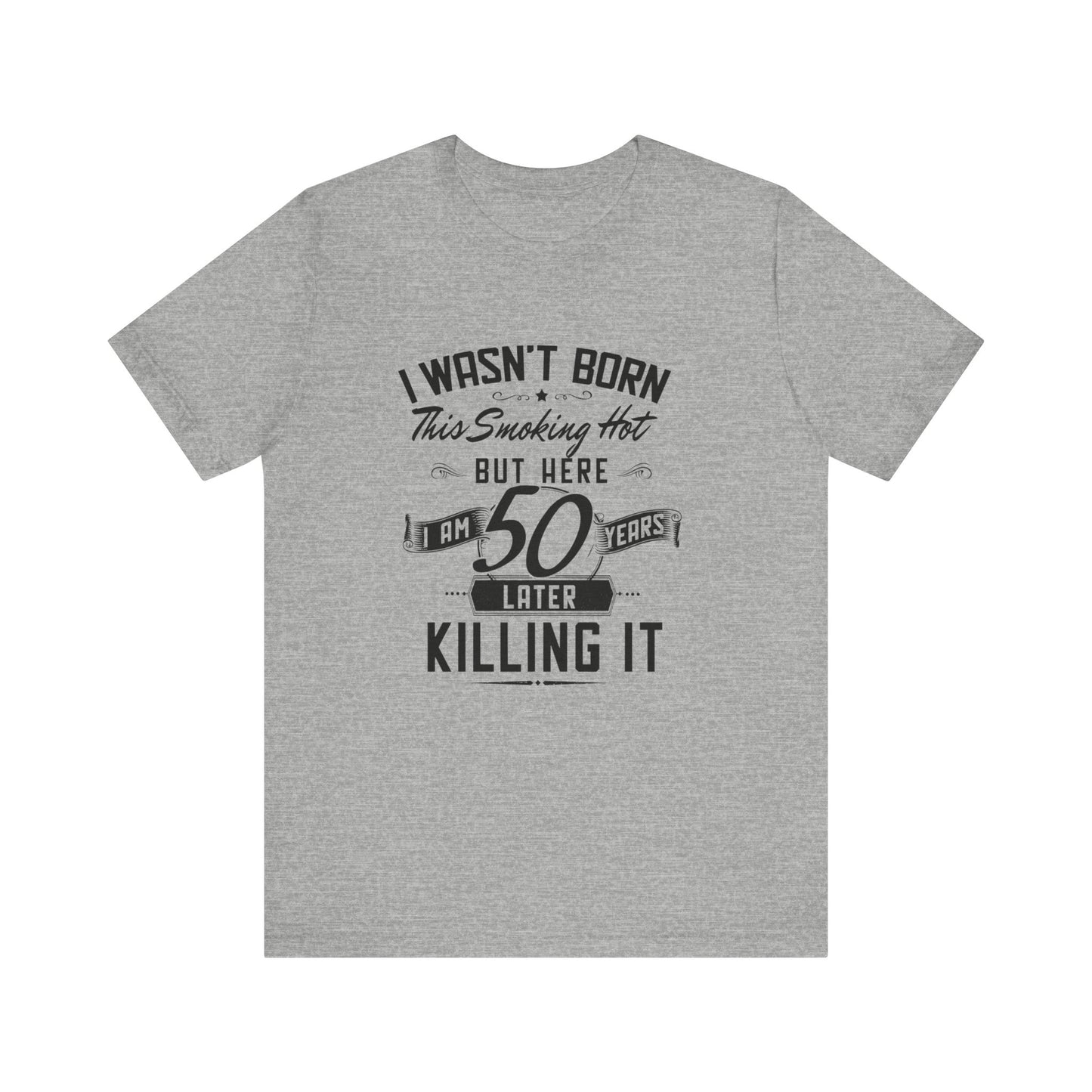 Unisex Jersey Short Sleeve Tee- Smoking Hot 50