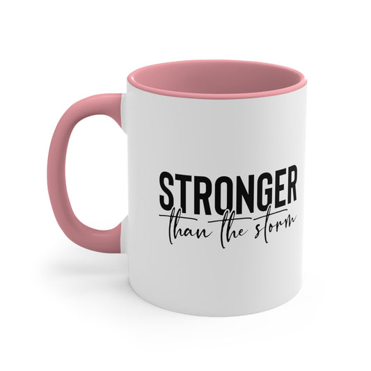 11oz Accent Mug- Stronger than the storm Mom