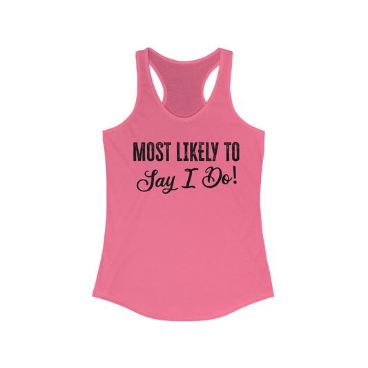 Women's Ideal Racerback Tank- Most Likely To