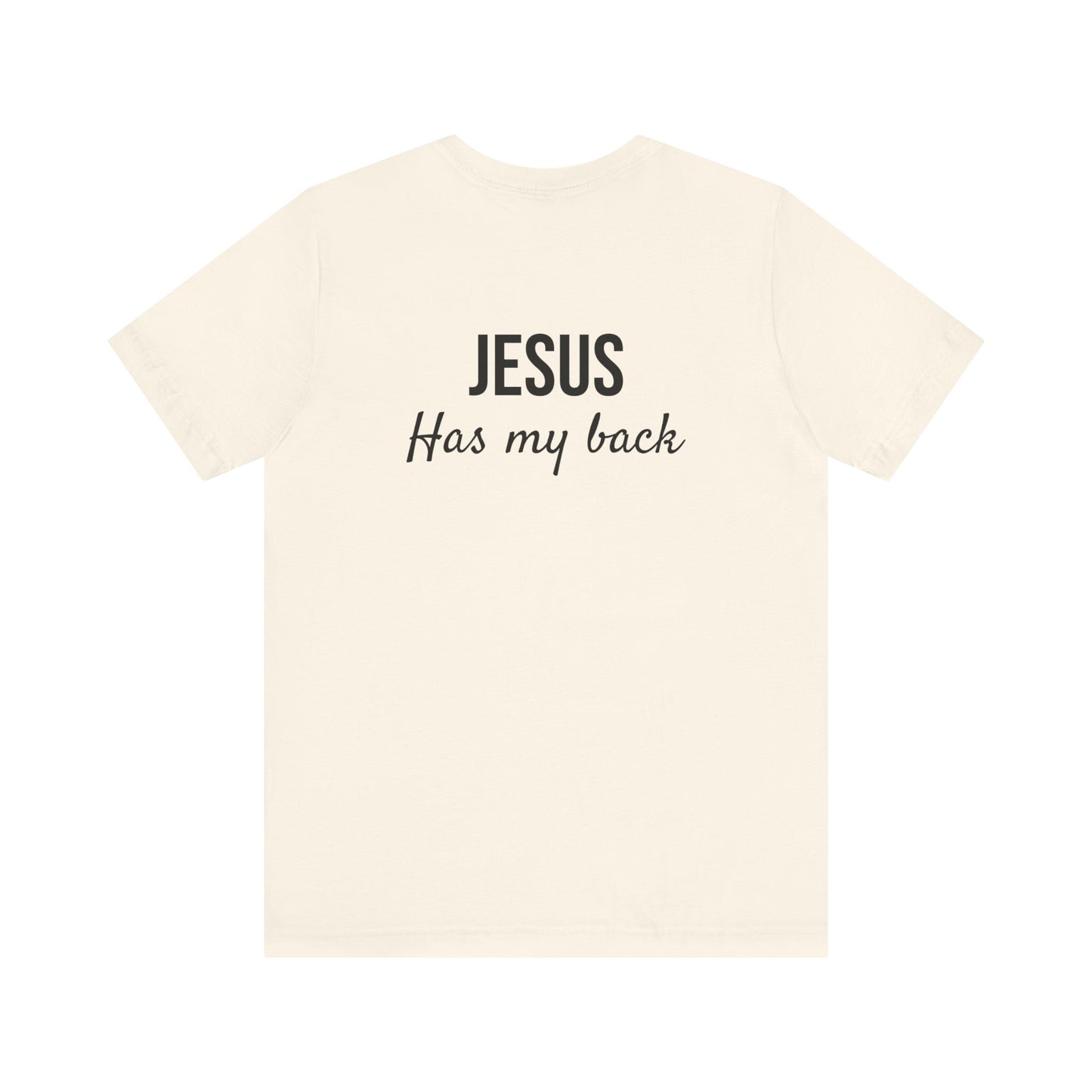 Unisex Jersey Short Sleeve Tee- Jesus has my back