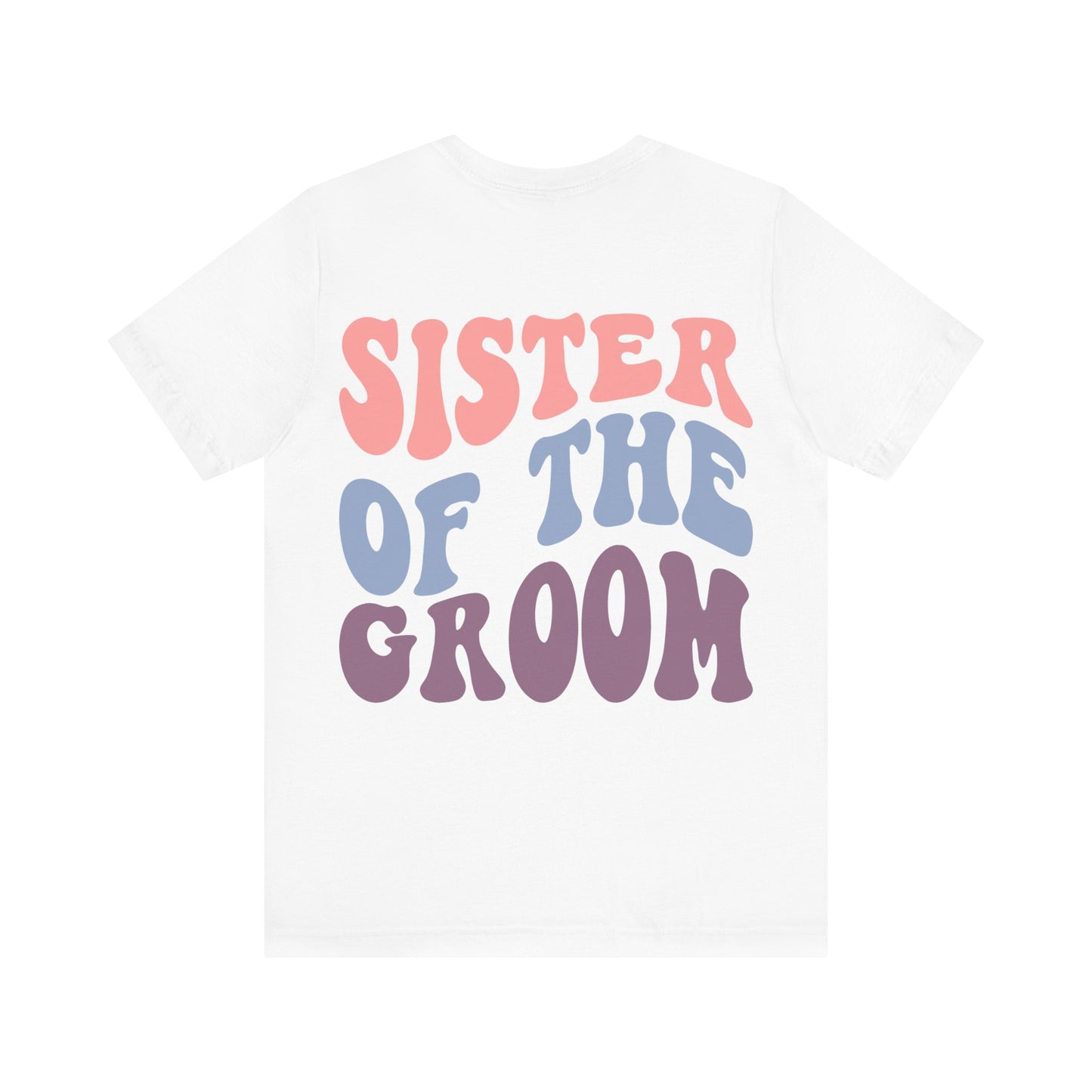 Unisex Jersey Short Sleeve Tee- Groovy Sis of Groom