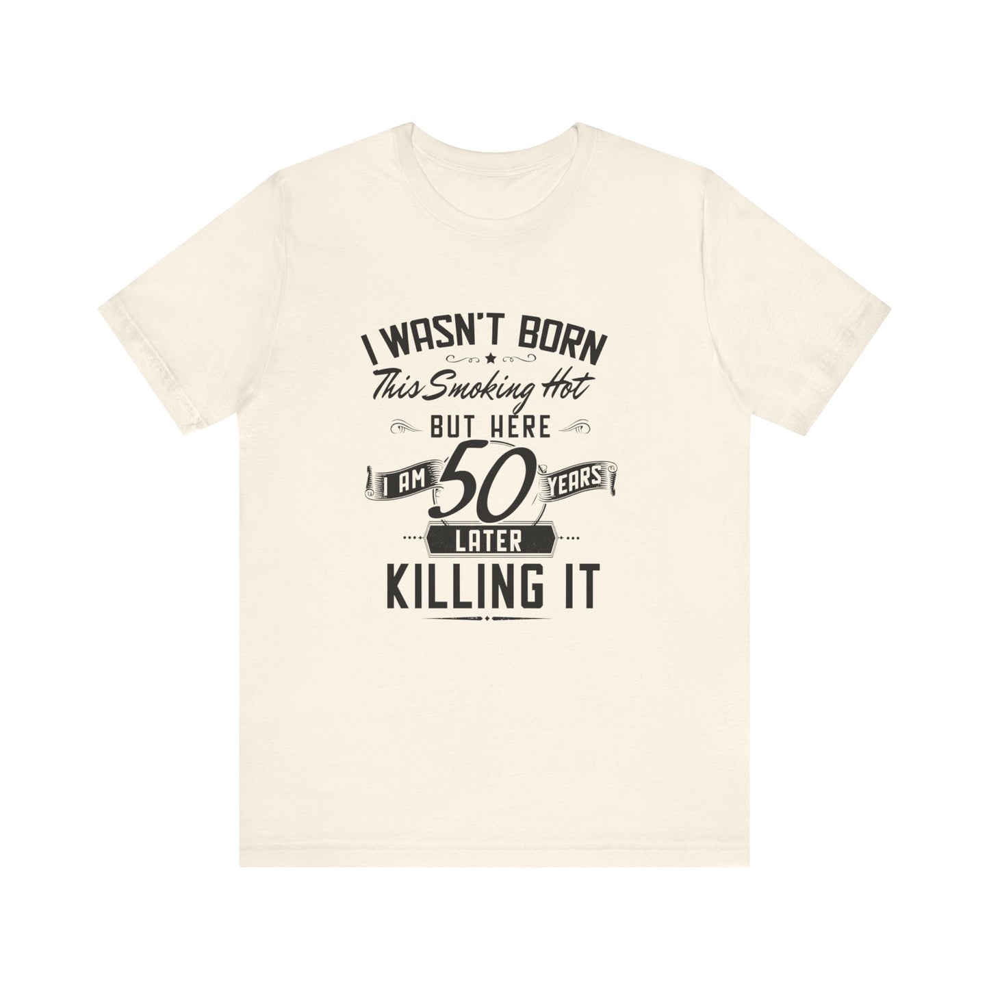 Unisex Jersey Short Sleeve Tee- Smoking Hot 50